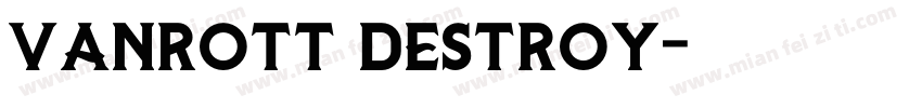 Vanrott Destroy字体转换